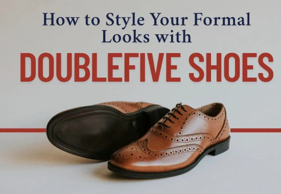 How to Style Your Formal Looks with DoubleFive Shoes