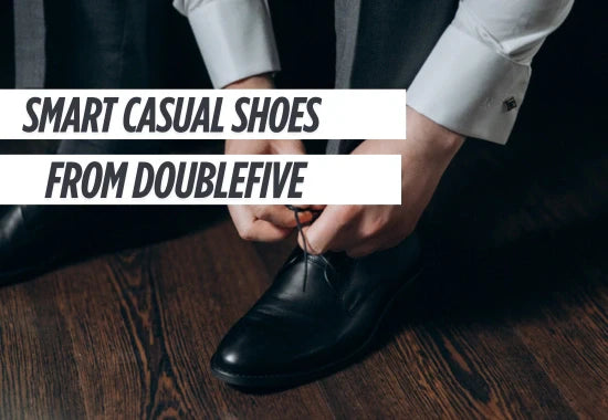 Elevate Your Everyday Look with Smart Casual Shoes from DoubleFive